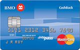 BMO CashBack MasterCard issued by Bank of Montreal