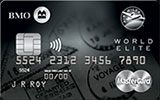 Learn more about BMO AIR MILES World Elite MasterCard issued by Bank of Montreal